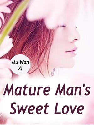 cover image of Mature Man's Sweet Love